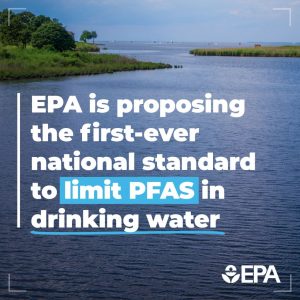 Text over a picture of a body of water saying "EPA is proposing the first ever national standard to limit PFAS in drinking water"